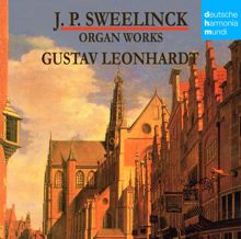 Gustav Leonhardt: Sweenlinck - Orgelwerke