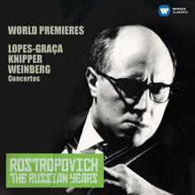 Mstislav Rostropovich: Lopes-Graça, Knipper & Weinberg: Cello Concertos (The Russian Years)