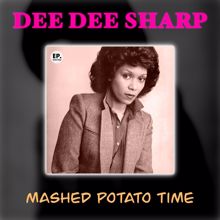 Dee Dee Sharp: Mashed Potato Time (Remastered)