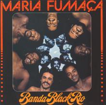 Banda Black Rio: Maria Fumaça (Remasterizado)