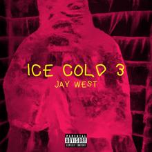 Jay West: Ice Cold, Vol 3