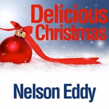 Nelson Eddy: Delicious Christmas