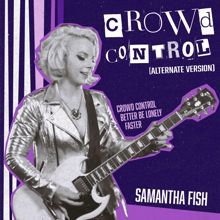 Samantha Fish: Crowd Control (Alternate Version) (Crowd ControlAlternate Version)