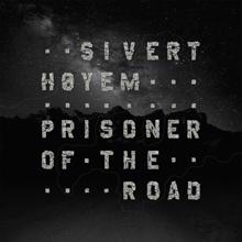 Sivert Høyem: Prisoner of the Road