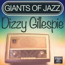 Dizzy Gillespie: Giants of Jazz