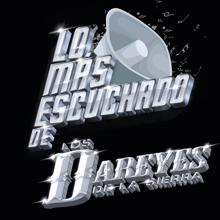 Los Dareyes De La Sierra: Los En-kush-ados (Banda Version)