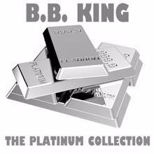 B.B. King: The Platinum Collection: B.B. King