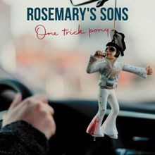 Rosemary's Sons: One Trick Pony