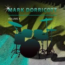 Mark Dorricott: Mark Dorricott, Vol. 4