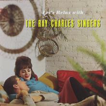 The Ray Charles Singers: Let's Relax with The Ray Charles Singers (2021 Remaster from the Original Somerset Tapes)