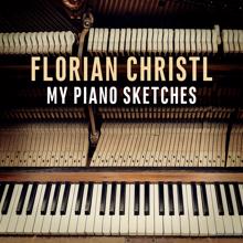 Florian Christl: My Piano Sketches