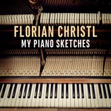 Florian Christl: My Piano Sketches