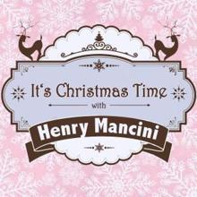 Henry Mancini: It's Christmas Time with Henry Mancini