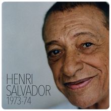 Henri Salvador: Henri Salvador 1973-1974