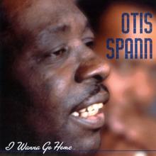 Otis Spann: Heritage Of The Blues: I Wanna Go Home