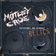 Mötley Crüe: Supersonic And Demonic Relics