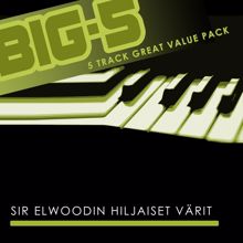 Sir Elwoodin Hiljaiset Värit: Big-5: Sir Elwoodin Hiljaiset Värit