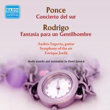 Andrés Segovia: Ponce.: Concierto del sur - Rodrigo: Fantasia para un gentilhombre