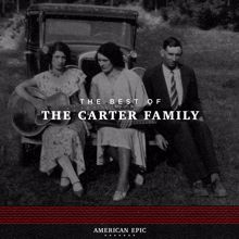 The Carter Family: American Epic: The Best of The Carter Family