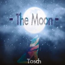 Tosch: The Moon