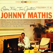 Johnny Mathis: Open Fire, Two Guitars