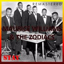 Maurice Williams & The Zodiacs: Stay (Remastered)