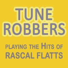 Tune Robbers: Playing the Hits of Rascal Flatts