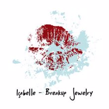 Isabelle: Breakup Jewelry