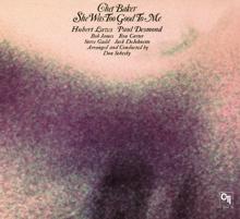 Chet Baker: She Was Too Good To Me (CTI Records 40th Anniversary Edition)