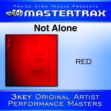 Red: Not Alone [Performance Tracks]