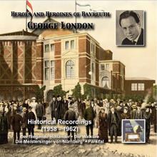 George London: Heroes and Heroines of Bayreuth: George London (1958-1962)