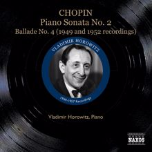 Vladimir Horowitz: Chopin: Piano Sonata No. 2 / Ballade No. 4 / Polonaise-Fantaisie (Horowitz) (1947-1957)