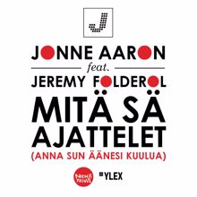 Jonne Aaron: Mitä sä ajattelet (feat. Jeremy Folderol)