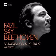 Fazil Say: Beethoven: Piano Sonatas Nos 19, 20, 21, "Waldstein", & 22