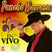 Pancho Barraza: En Vivo