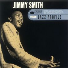 Jimmy Smith: Jazz Profile: Jimmy Smith