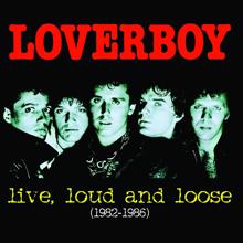 LOVERBOY: live, loud & loose