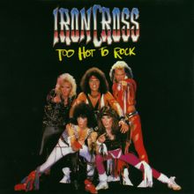 Ironcross: Too Hot To Rock