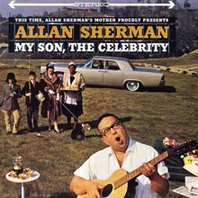 Allan Sherman: My Son, The Celebrity