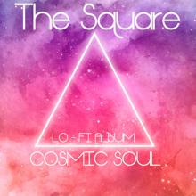 THE SQUARE: Cosmic Soul