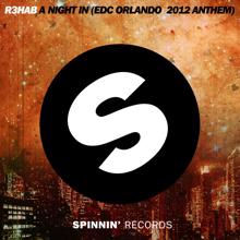 R3HAB: A Night In (EDC Orlando 2012 Anthem)