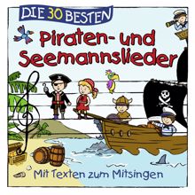 Simone Sommerland, Karsten Glück & die Kita-Frösche: Die 30 besten Piraten- und Seemannslieder