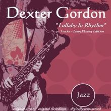 Dexter Gordon: Lullaby in Rhythm