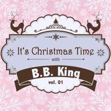 B.B. King: It's Christmas Time with B.B. King Vol. 01