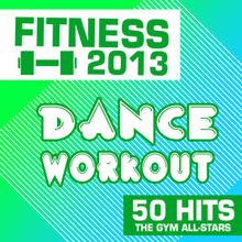 The Gym All-Stars: Fitness 2013: Dance Workout