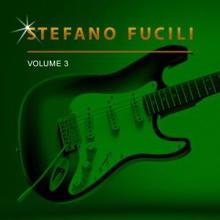 Stefano Fucili: Stefano Fucili, Vol. 3