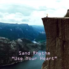 Sand Rhythm: Use Your Heart