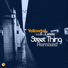 Yellowtail: Street Thing: Remixed