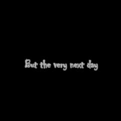 Lil Barberi: But the Very Next Day