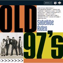 Old 97's: Satellite Rides